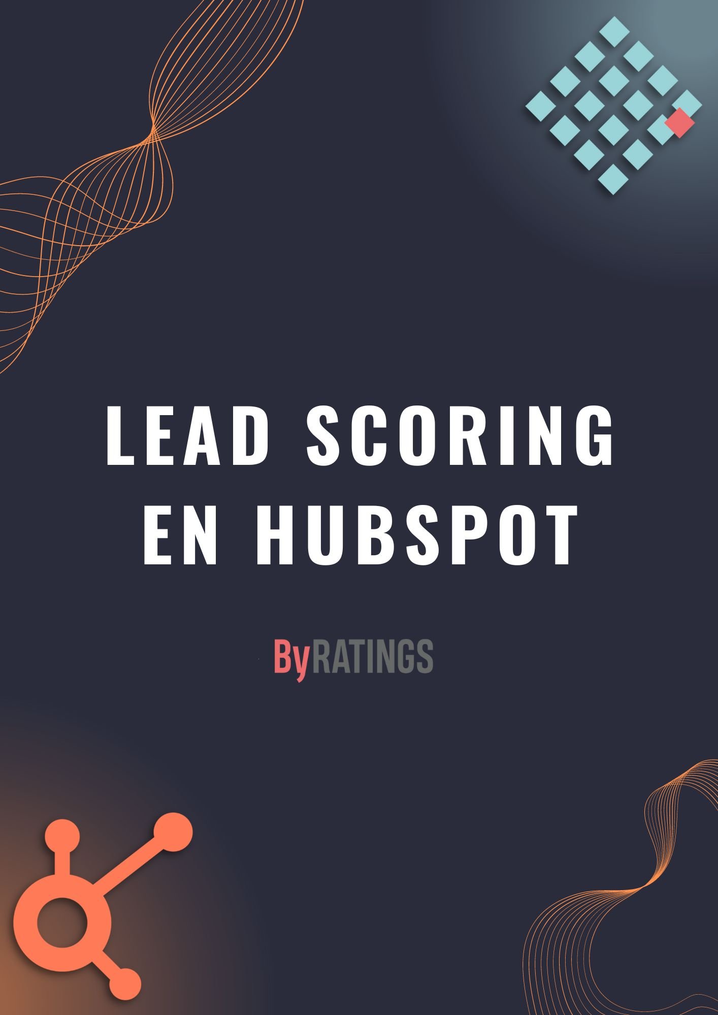 LA GUÍA DEFINITIVA Lead Scoring en HubSpot